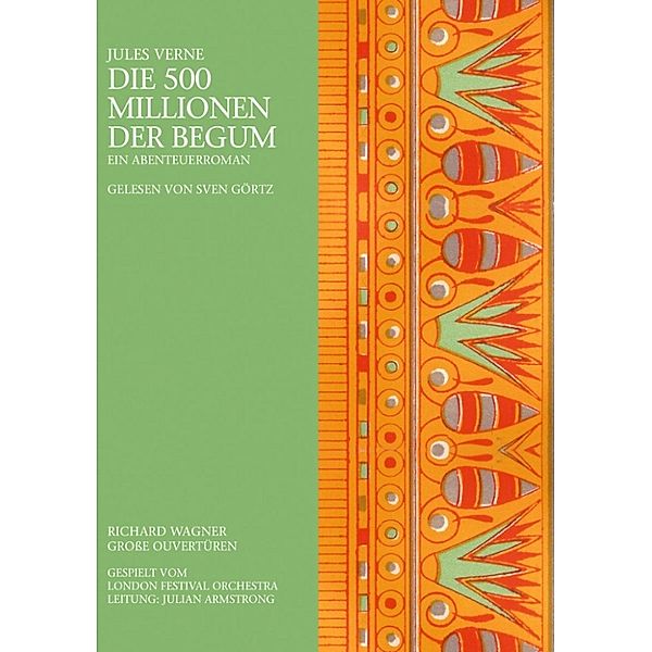 Klassiker der Literatur & Musik - Die 500 Millionen der Begum, Jules Verne