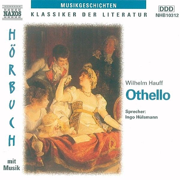 Klassiker der Literatur - Othello, Wilhelm Hauff