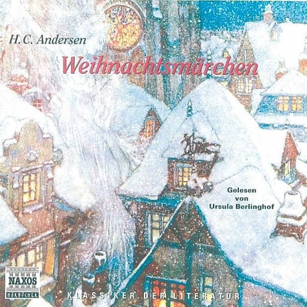 Klassiker der Literatur - Weihnachtsmärchen, Hans Chritian Andersen
