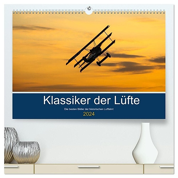 Klassiker der Lüfte (hochwertiger Premium Wandkalender 2024 DIN A2 quer), Kunstdruck in Hochglanz, Sebastian Thoma