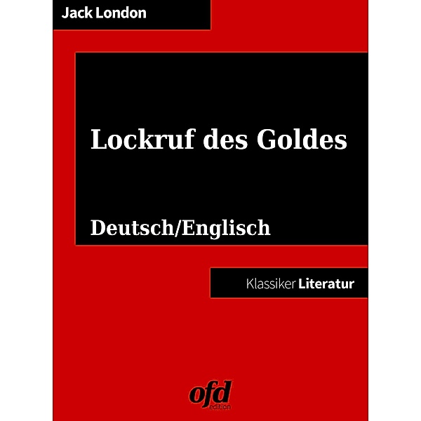 Klassiker der ofd edition: Burning Daylight - Lockruf des Goldes, Ofd Edition, Jack London