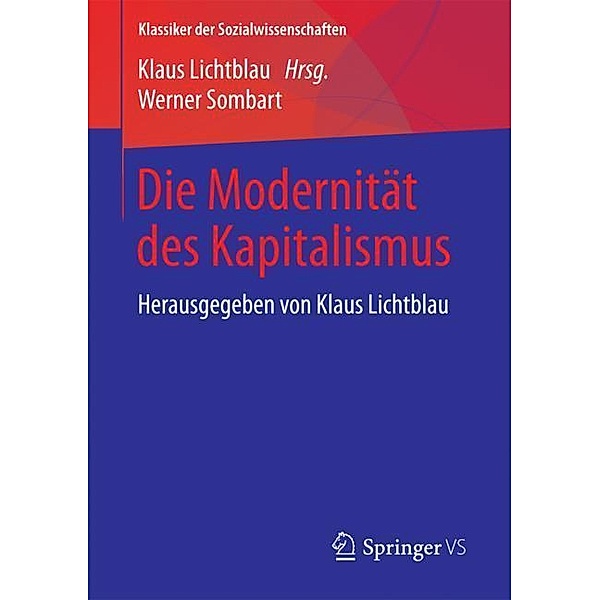 Klassiker der Sozialwissenschaften / Die Modernität des Kapitalismus, Werner Sombart