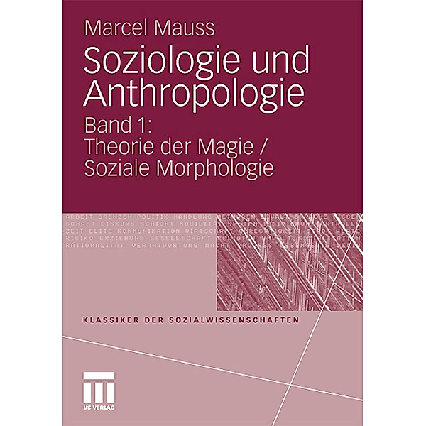 Klassiker der Sozialwissenschaften / Soziologie und Anthropologie.Bd.1, Marcel Mauss
