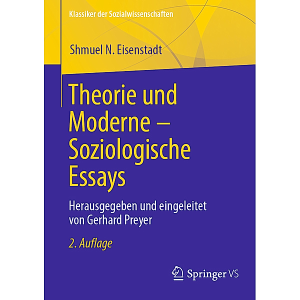 Klassiker der Sozialwissenschaften / Theorie und Moderne - Soziologische Essays, Shmuel N. Eisenstadt
