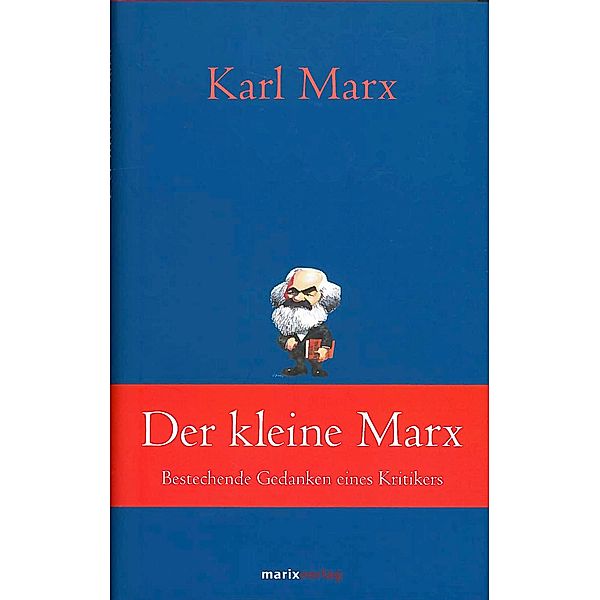 Klassiker der Weltliteratur / Der kleine Marx, Karl Marx