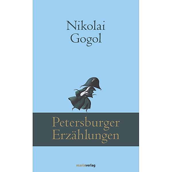 Klassiker der Weltliteratur / Petersburger Erzählungen, Nikolai Gogol