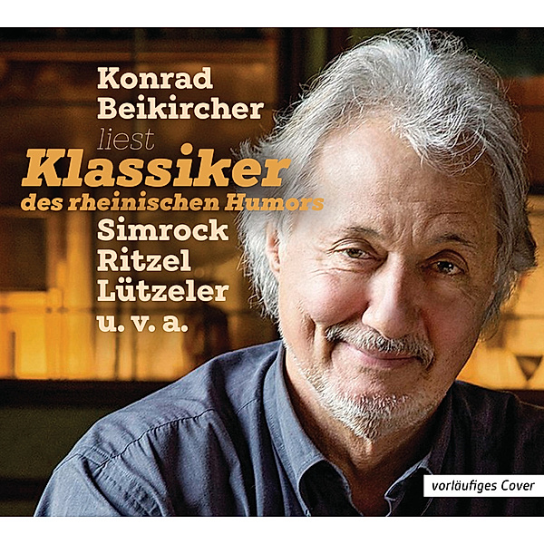 Klassiker des rheinischen Humors,2 Audio-CD, Konrad Beikircher
