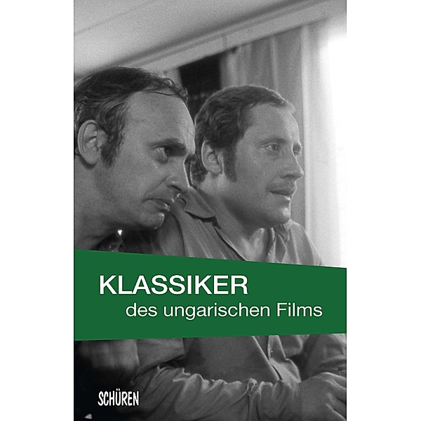 Klassiker des ungarischen Films / Klassiker des osteuropäischen Films Bd.3