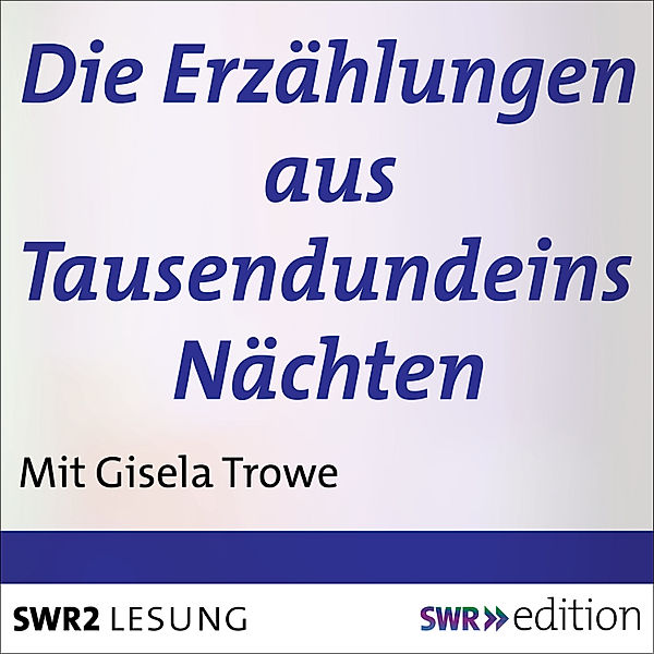 Klassiker - Die Erzählungen aus Tausendundeins Nächten, Gisela Trowe