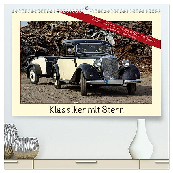 Klassiker mit Stern (hochwertiger Premium Wandkalender 2024 DIN A2 quer), Kunstdruck in Hochglanz, Werner Prescher