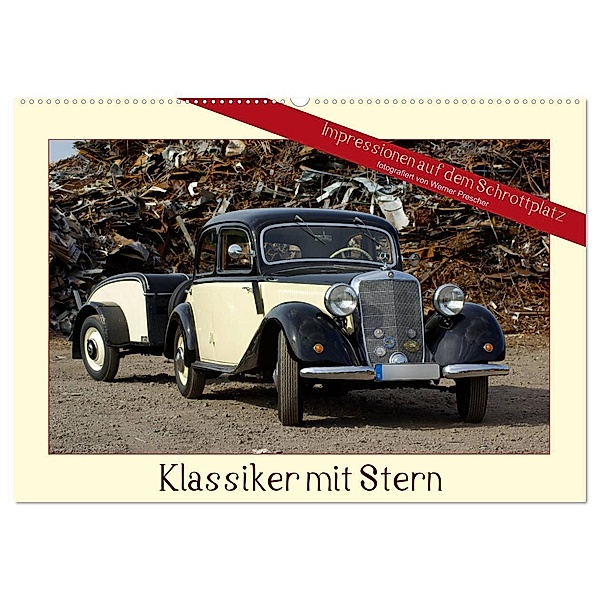 Klassiker mit Stern (Wandkalender 2024 DIN A2 quer), CALVENDO Monatskalender, Werner Prescher