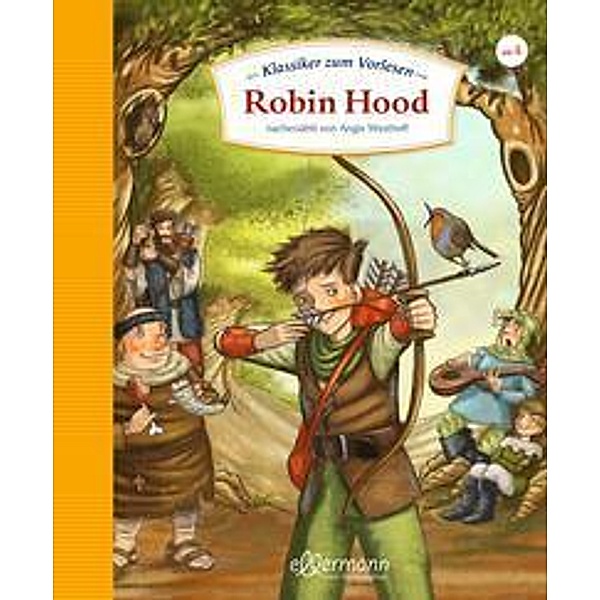 Klassiker zum Vorlesen. Robin Hood, Angie Westhoff