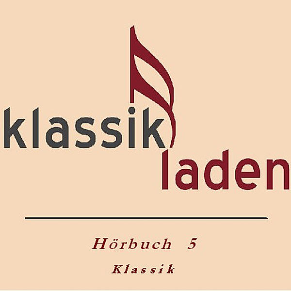 Klassikladen - 5 - Klassikladen - Hörbuch 05, Ingrid Moll, Christine Gehringer