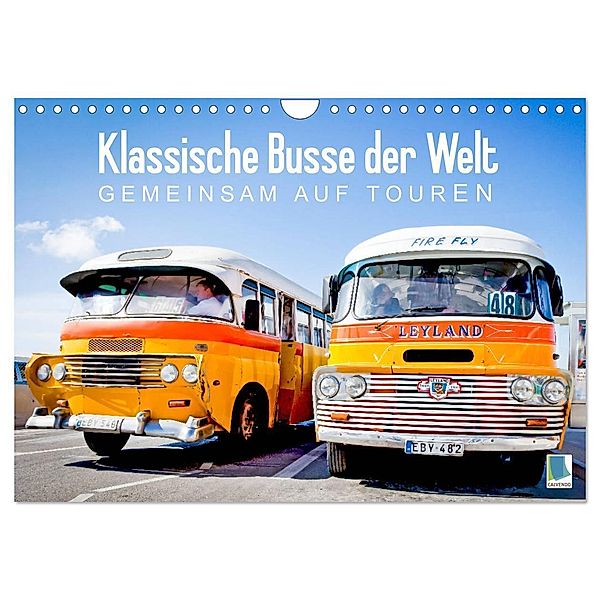 Klassische Busse der Welt: Gemeinsam auf Touren (Wandkalender 2024 DIN A4 quer), CALVENDO Monatskalender, Calvendo