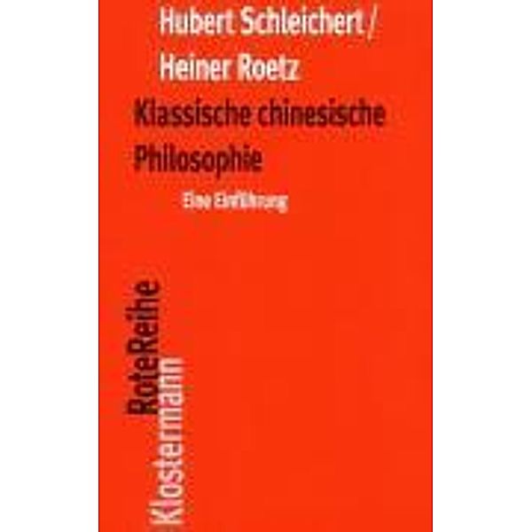 Klassische chinesische Philosophie, Hubert Schleichert, Heiner Roetz