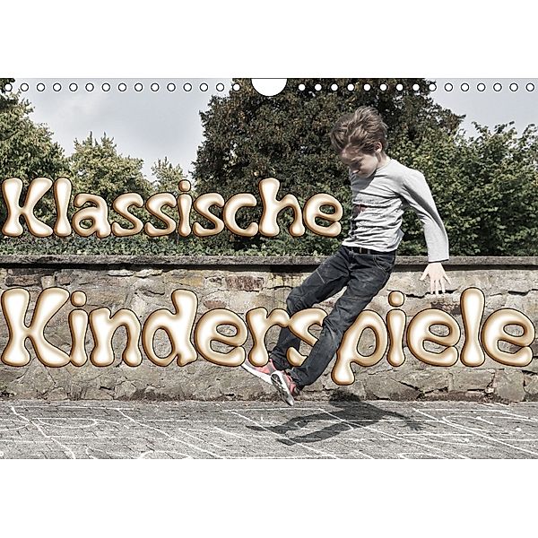 Klassische Kinderspiele (Wandkalender 2018 DIN A4 quer), Anke Grau