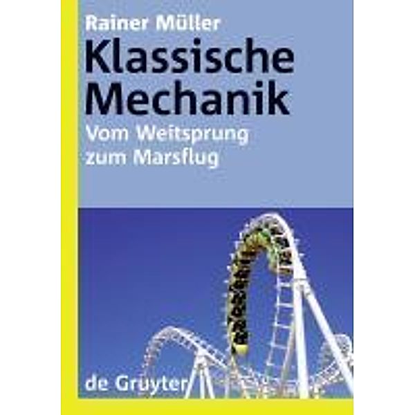 Klassische Mechanik / De Gruyter Lehrbuch, Rainer Müller