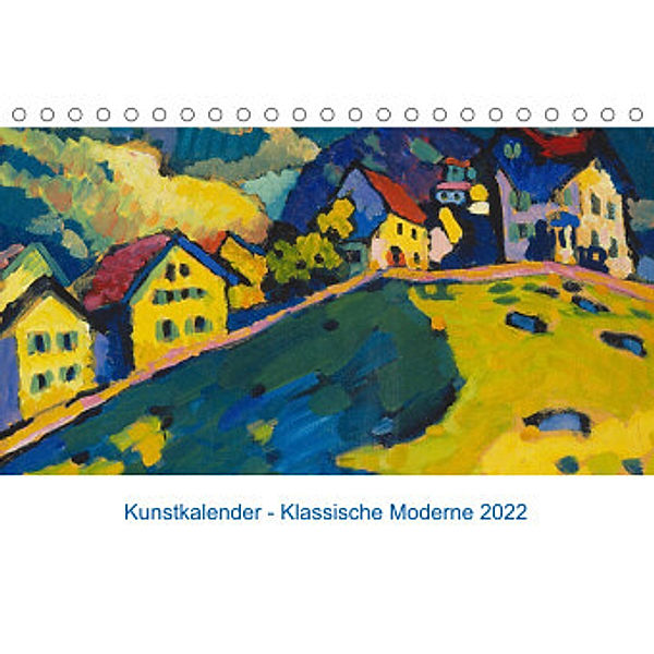 Klassische Moderne 2022 - Mit Kunst durchs Jahr (Tischkalender 2022 DIN A5 quer), Artothek