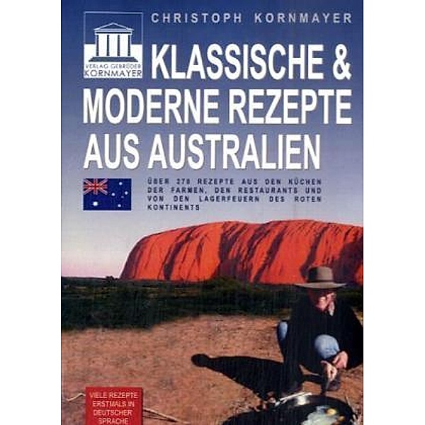 Klassische & moderne Rezepte aus Australien, Christoph Kornmayer