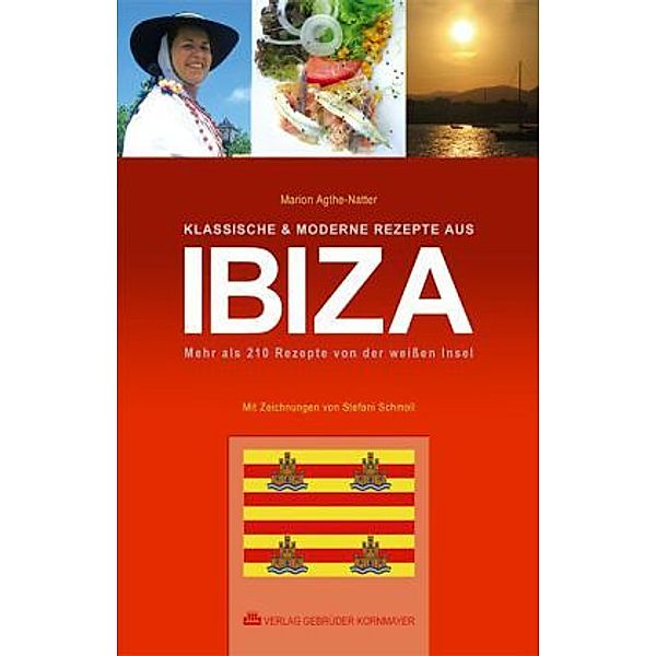 Klassische & moderne Rezepte aus Ibiza, Marion Agthe-Natter