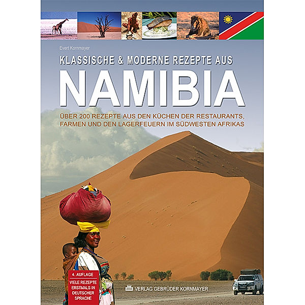 Klassische & moderne Rezepte aus Namibia, Evert Kornmayer