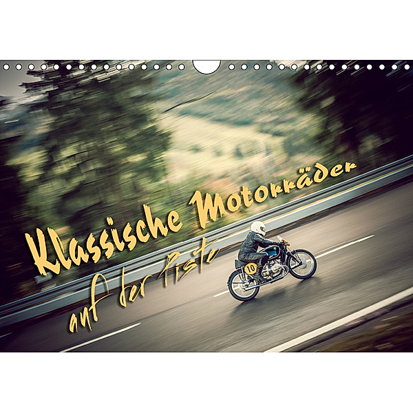 Klassische Motorräder auf der Piste (Wandkalender 2019 DIN A4 quer), Johann Hinrichs