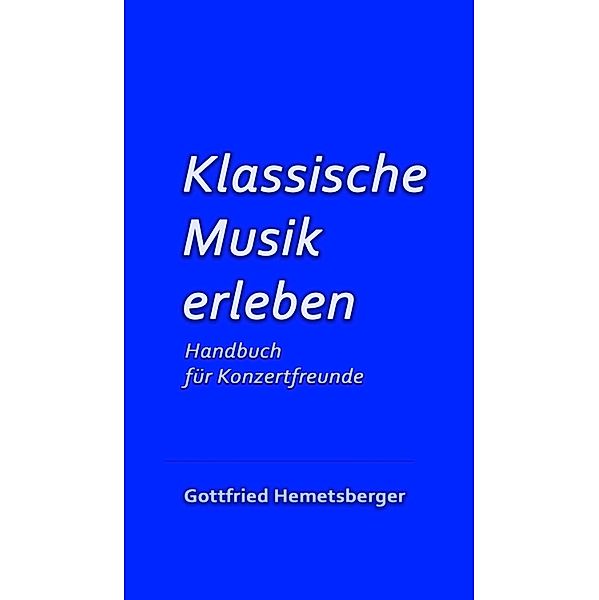 Klassische Musik erleben, Gottfried Hemetsberger