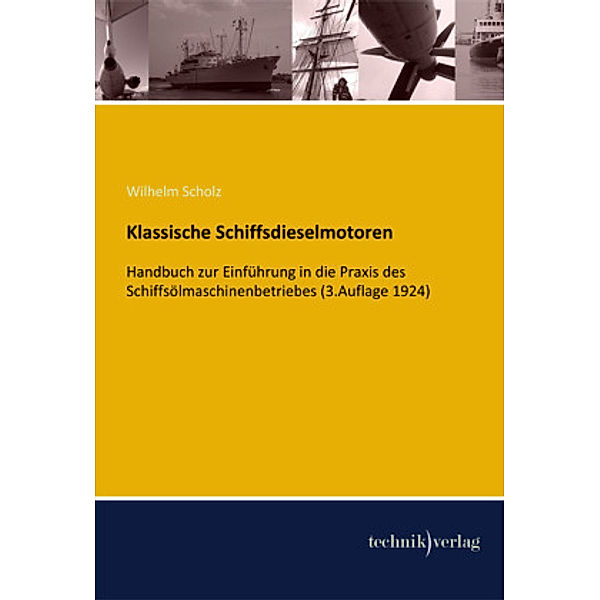 Klassische Schiffsdieselmotoren, Wilhelm Scholz