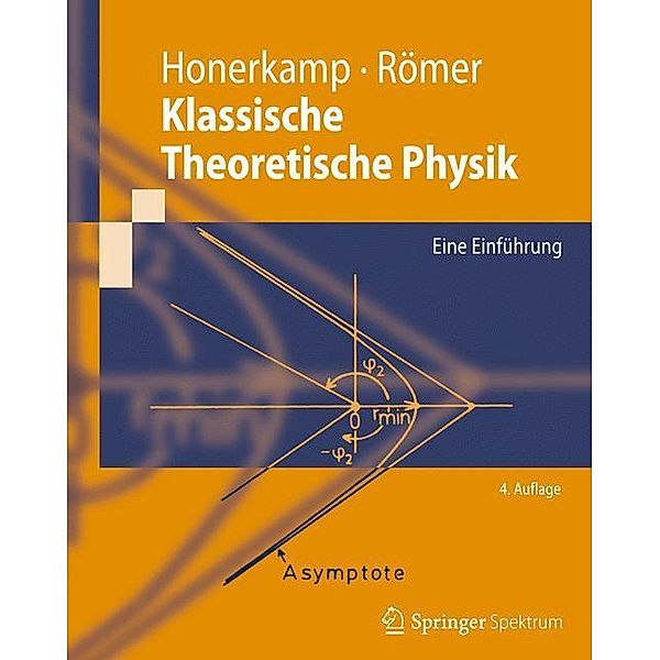 Klassische Theoretische Physik, Josef Honerkamp, Hartmann Römer