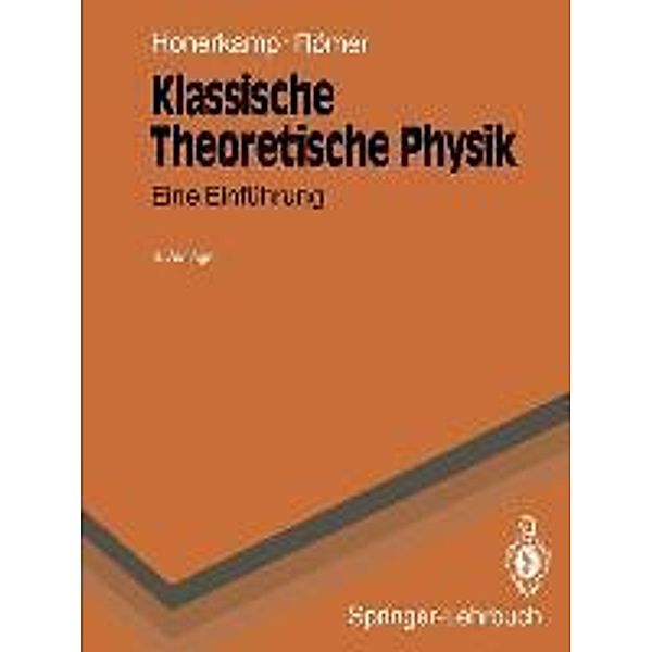 Klassische Theoretische Physik / Springer-Lehrbuch, Josef Honerkamp, Hartmann Römer