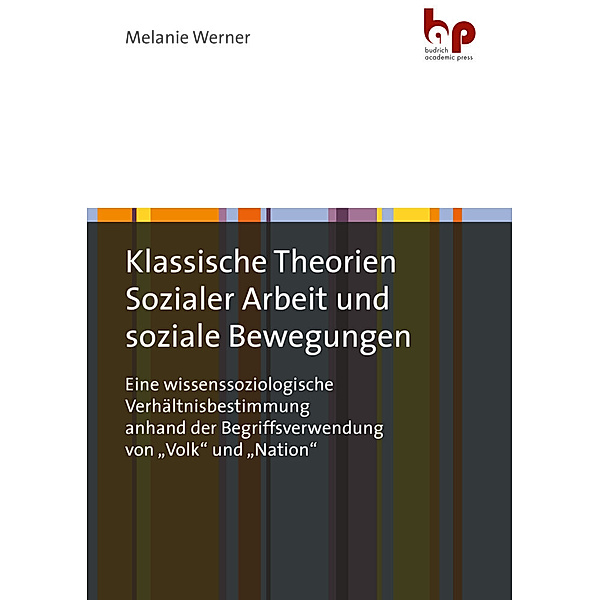 Klassische Theorien Sozialer Arbeit und soziale Bewegungen, Melanie Werner