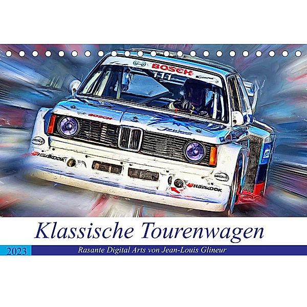 Klassische Tourenwagen - Rasante Digital Arts von Jean-Louis Glineur (Tischkalender 2023 DIN A5 quer), Jean-Louis Glineur