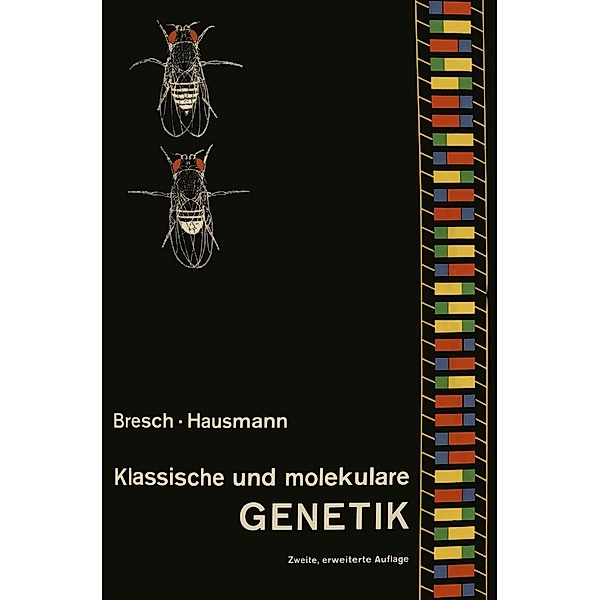 Klassische und molekulare GENETIK, C. Bresch, R. Hausmann