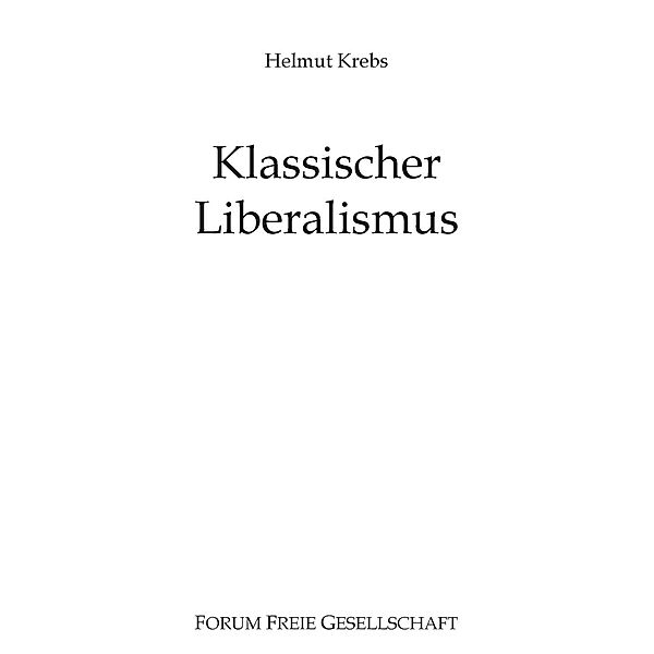 Klassischer Liberalismus, Helmut Krebs