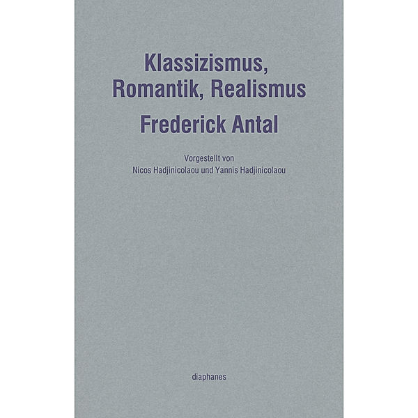 Klassizismus, Romantik, Realismus, Frederick Antal