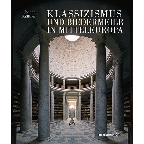Klassizismus und Biedermeier in Mitteleuropa, 2 Bde., Johann Kräftner