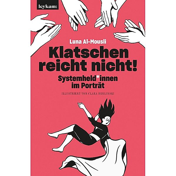 Klatschen reicht nicht!, Luna Al-Mousli, Clara Berlinski