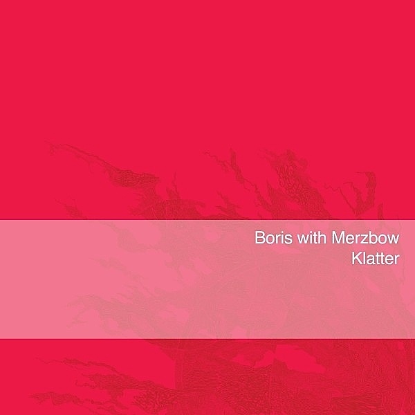 Klatter (Neon Pink), Boris With Merzbow