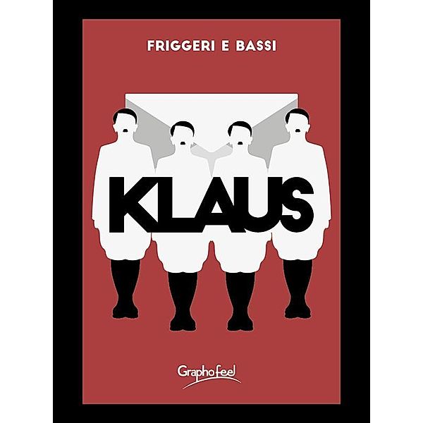 Klaus, Bassi Friggeri e