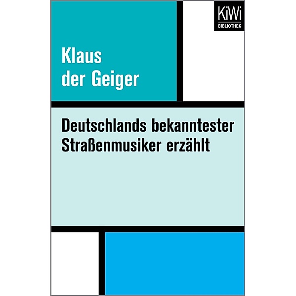 Klaus der Geiger / KIWI Bd.412, Klaus Von Wrochem