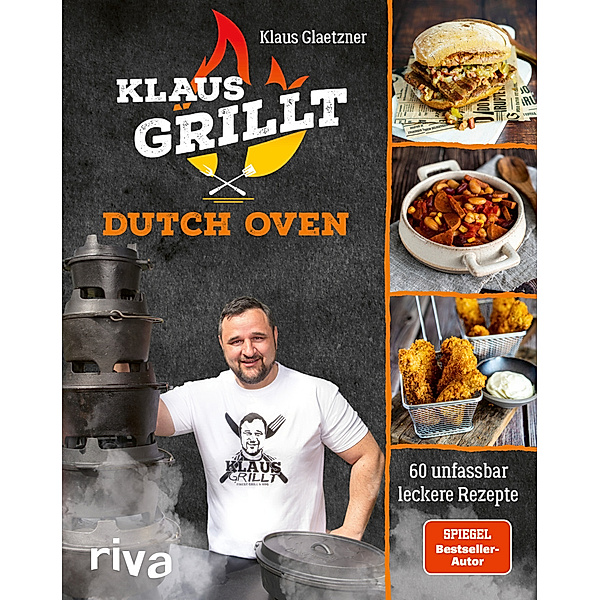 Klaus grillt: Dutch Oven, Klaus Glaetzner