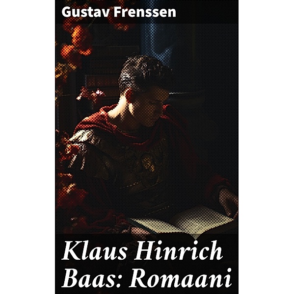 Klaus Hinrich Baas: Romaani, Gustav Frenssen