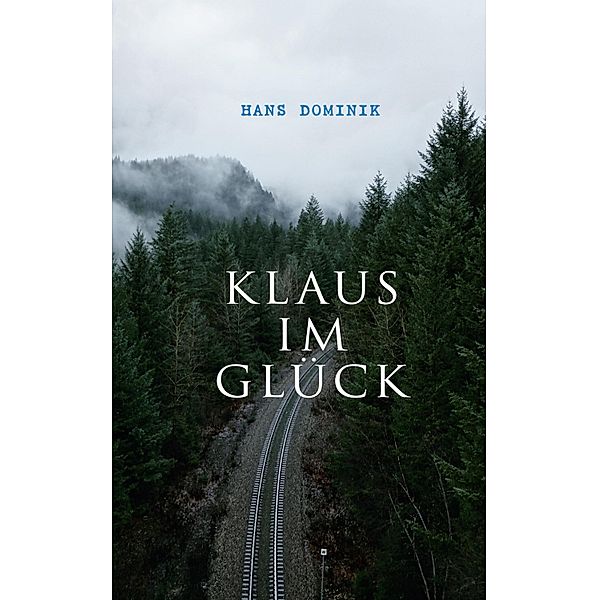 Klaus im Glück, Hans Dominik