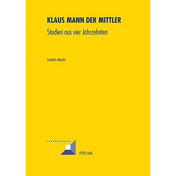 Klaus Mann der Mittler, Friedrich Albrecht