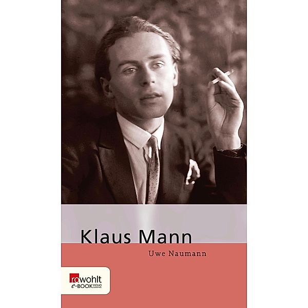 Klaus Mann / E-Book Monographie (Rowohlt), Uwe Naumann