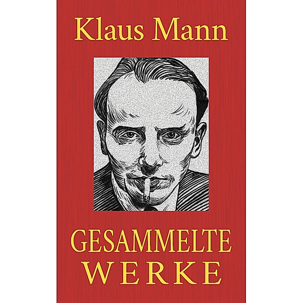 Klaus Mann - Gesammelte Werke, Klaus Mann