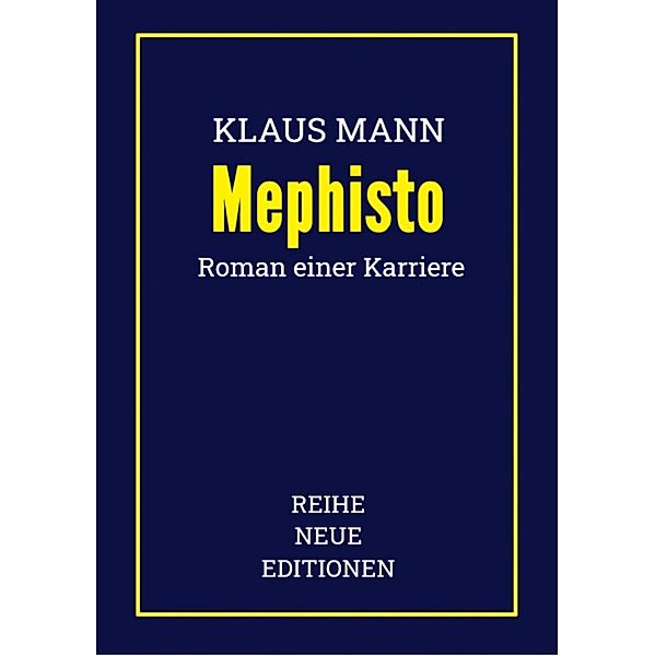 Klaus Mann: Mephisto, Reihe Neue Editionen, Klaus Mann