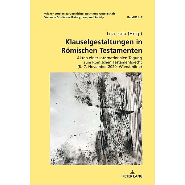 Klauselgestaltungen in Römischen Testamenten