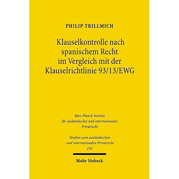 Klauselkontrolle nach spanischem Recht im Vergleich mit der Klauselrichtlinie 93/13/EWG, Philip Trillmich