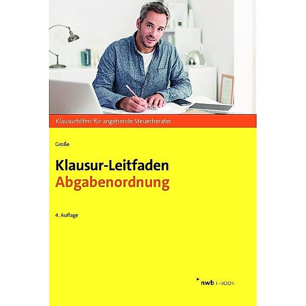 Klausur-Leitfaden Abgabenordnung, Thomas Grosse